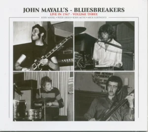 John Mayall et the Bluesbreakers : Live In 1967 – Volume 3